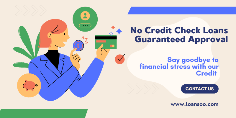 No Credit Check Loans Guaranteed Approval